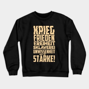 Krieg ist Frieden - Politische und kritische Zitate. Typografie Kunst. Crewneck Sweatshirt